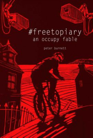 Carte #Freetopiary: An Occupy Fable Peter Burnett