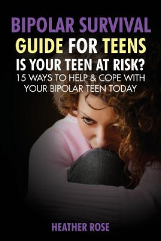 Książka Bipolar Teen Heather Rose