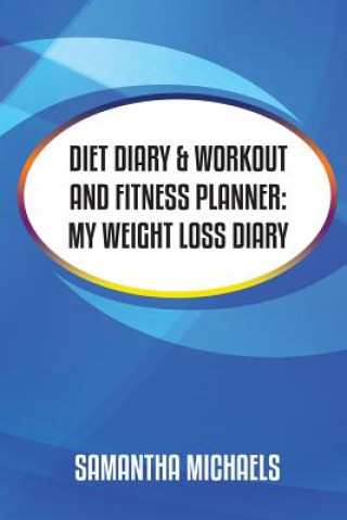 Carte Diet Diary & Workout and Fitness Planner Samantha Michaels