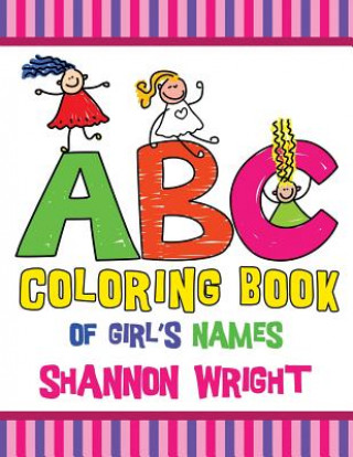 Carte ABC Coloring Book of Girl's Names Shannon Wright