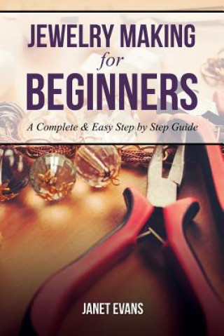 Carte Jewelry Making for Beginners Janet Evans