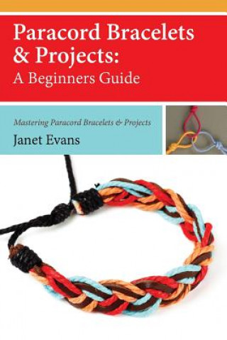 Buch Paracord Bracelets & Projects Janet Evans