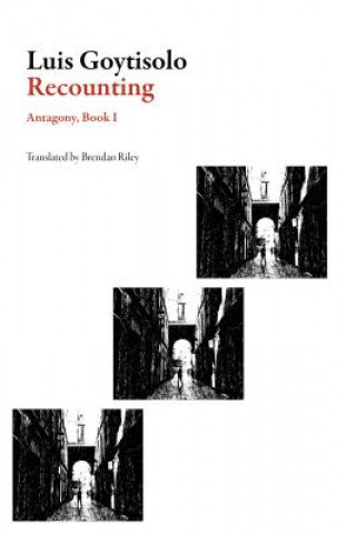 Livre Recounting: Antagony Book I Luis Goytisolo