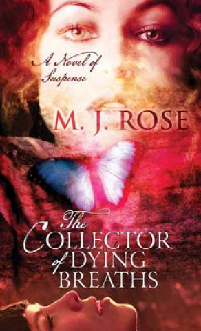 Knjiga The Collector of Dying Breaths M. J. Rose