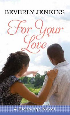 Kniha For Your Love: A Blessings Novel Beverly Jenkins