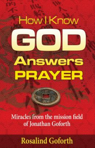 Kniha How I Know God Answers Prayer Rosalind Goforth