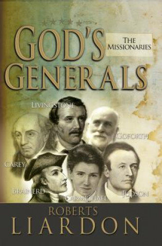 Kniha God's Generals: The Missionaries Liardon Roberts