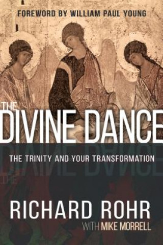 Kniha Divine Dance: The Trinity and Your Transformation Richard Rohr