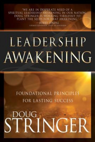 Carte Leadership Awakening: Foundational Principles for Lasting Success Doug Stringer