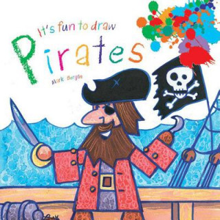 Kniha It's Fun to Draw Pirates Mark Bergin