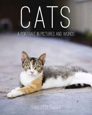 Livre Cats: A Portrait in Pictures and Words Charlotte Fraser