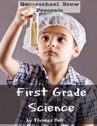 Carte First Grade Science Thomas Bell