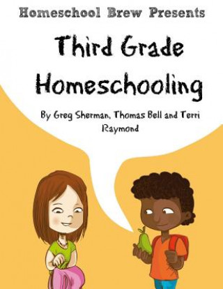 Kniha Third Grade Homeschooling Terri Raymond