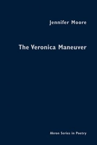 Buch The Veronica Maneuver Jennifer Moore