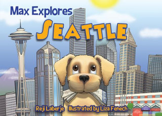 Kniha Max Explores Seattle Reji Laberje