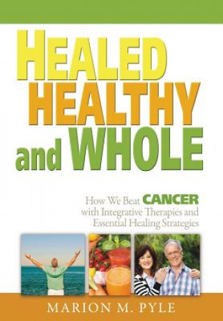 Книга Healed, Healthy and Whole Marion M. Pyle