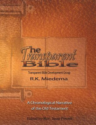 Kniha Transparent Bible - Old Testament Guide Robert K. Miedema