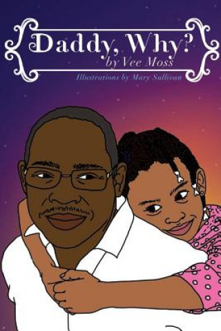 Libro Daddy Why? Vee Moss