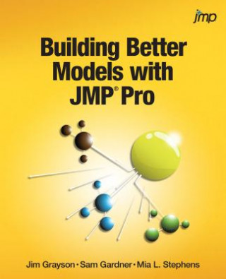 Könyv Building Better Models with JMP Pro Jim Grayson