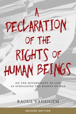 Carte Declaration Of The Rights Of Human Beings Raoul Vaneigem