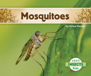 Knjiga Mosquitoes Grace Hansen