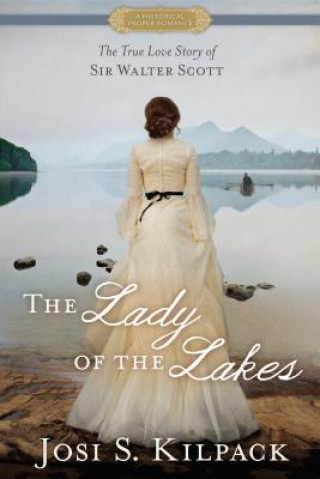 Książka The Lady of the Lakes Josi S. Kilpack