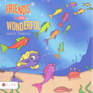 Kniha Friends Are Wonderful Julie K. Federico