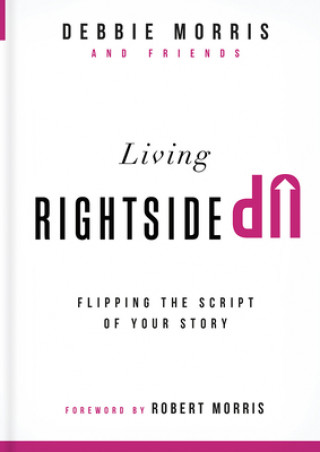 Kniha LIVING RIGHTSIDE UP Debbie Morris