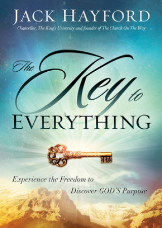 Kniha Key To Everything, The Jack W. Hayford