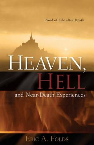 Kniha Heaven, Hell and Near-Death Experiences Eric Folds
