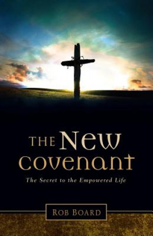 Livre The New Covenant Rob Board