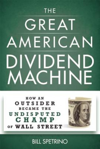 Książka Great American Dividend Machine Bill Spetrino