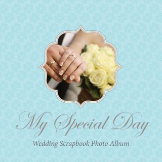 Kniha My Special Day -Wedding Scrapbook Photo Album 
