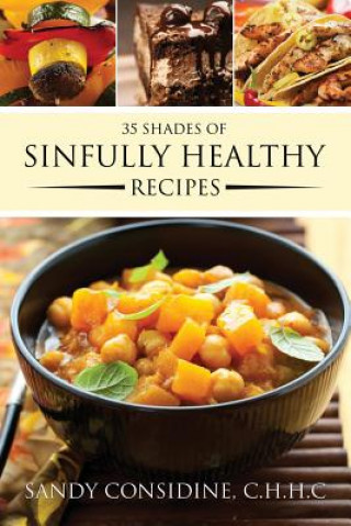 Książka 35 Shades of Sinfully Healthy Recipes Sandy Considine