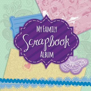 Könyv My Family Scrapbook Album Speedy Publishing LLC