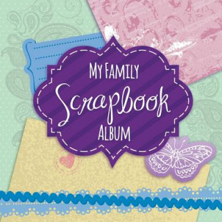 Libro My Family Scrapbook Album Speedy Publishing LLC