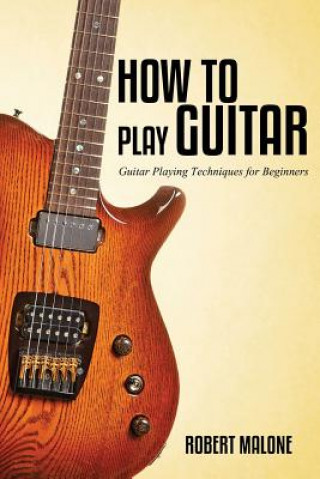 Książka How to Play Guitar Robert Malone