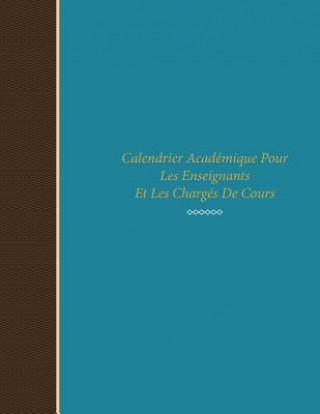 Carte Calendrier Academique Pour Les Enseignants Et Les Charges de Cours Colin Scott
