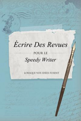 Kniha Ecrire Des Revues Pour Le Speedy Writer 