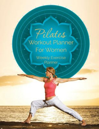 Carte Pilates Workout Planner for Women Speedy Publishing LLC