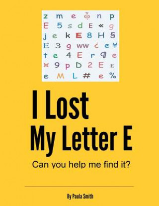 Knjiga I Lost My Letter E Paula Gayle Smith