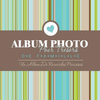 Könyv Album Fotografico de Tesoros Familiares Un Album de Recuerdos Preciosos Speedy Publishing LLC