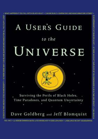 Könyv User's Guide to the Universe Dave Goldberg