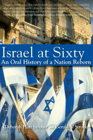 Carte Israel at Sixty: An Oral History of a Nation Reborn Deborah Hart Strober