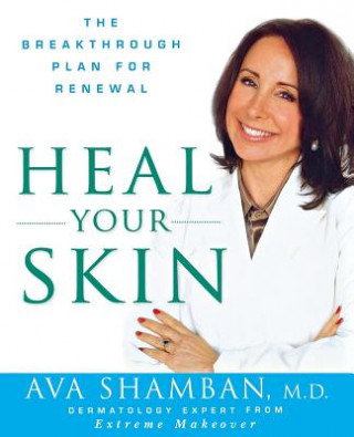 Libro Heal Your Skin: The Breakthrough Plan for Renewal Ava Shamban