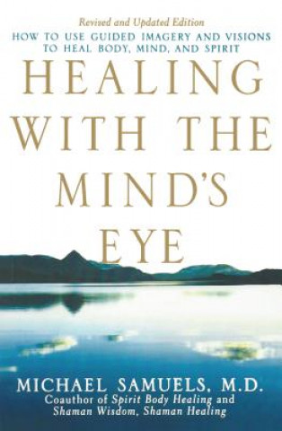 Carte Healing with the Mind's Eye Michael Samuels