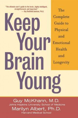 Carte Keep Your Brain Young: The Complete Guide to Physical and Emotional Health and Longevity Guy McKhann
