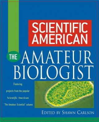 Книга Scientific American the Amateur Biologist Shawn Carlson