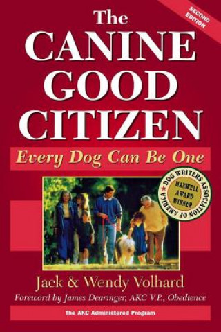 Carte The Canine Good Citizen: Every Dog Can Be One Jack Volhard