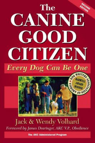 Книга The Canine Good Citizen: Every Dog Can Be One Jack Volhard